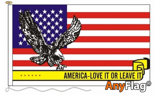 Love it or leave it Custom Printed AnyFlag®